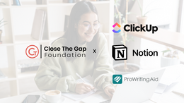 Close the Gap Foundation Partners with Notion, ClickUp, and ProWritingAid to Support First-Generation, Low-Income Students